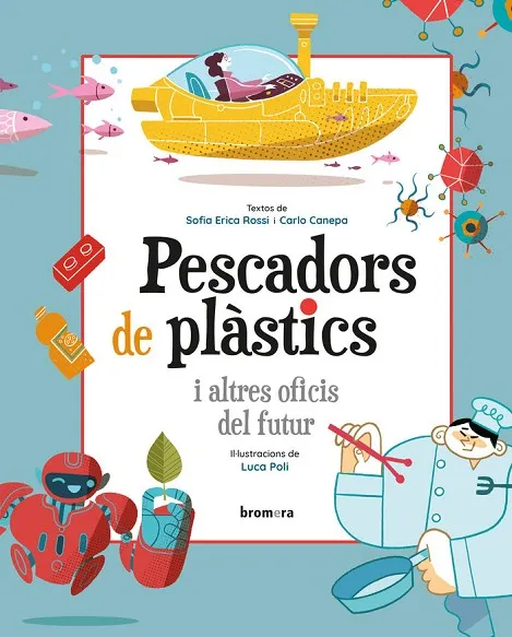 PESCADORS DE PLASTICS I ALTRES OFICIS DEL FUTUR