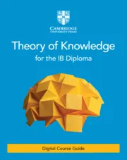THEORY OF KNOWLEDGE FOR THE IB DIPLOMA DIGITAL COURSE GUIDE (2 YEARS)-DIGITAL