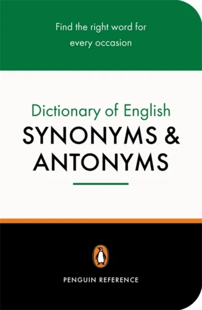 PENGUIN DICTIONARY OF ENGLISH SYNONYMS AND ANTONYM