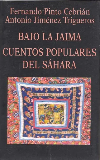 Bajo la Jaima. Cuentos populares del Sáhara