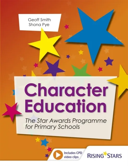 CHARACTER EDUCATION: THE STAR AWARDS PROGRAMME FOR PRIMARY SCHOOLS