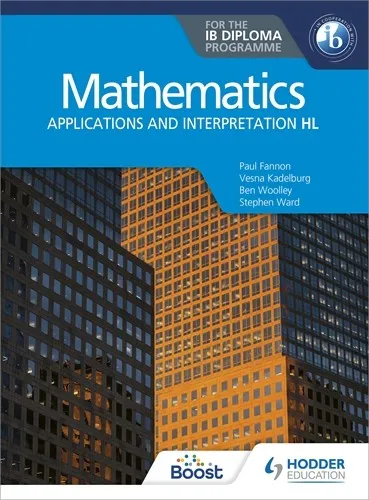 MATHEMATICS FOR THE IB DIPLOMA: APPLICATIONS AND INTERPRETATION HL BOOST EBOOK BOOST UNIT EBOOK DIGITAL