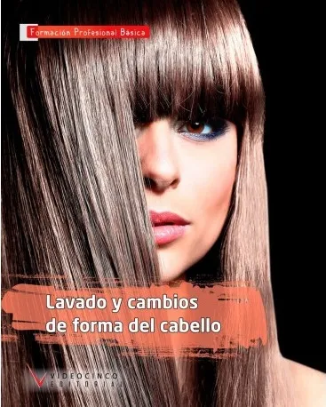 LAVADO Y CAMBIOS DE FORMA DEL CABELLO