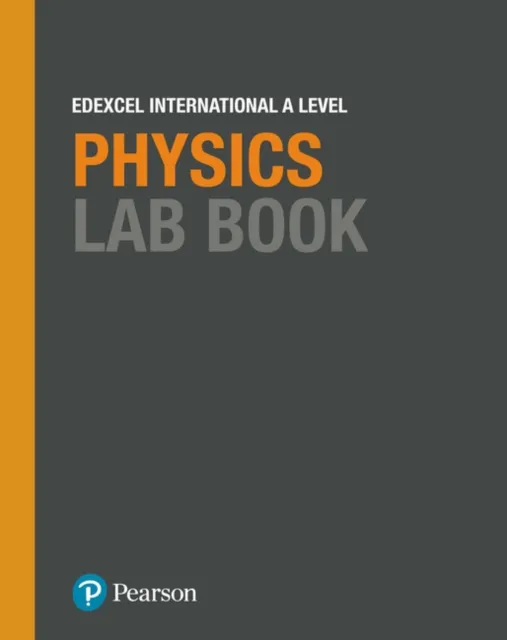 PEARSON EDEXCEL INTERNATIONAL AS & A LEVEL PHYSICS LAB BOOK