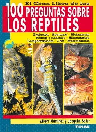 El gran libro de las 100 preguntas sobre los reptiles