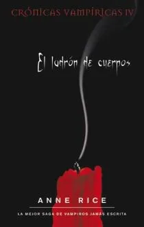 El ladrón de cuerpos (Crónicas Vampíricas 4)
