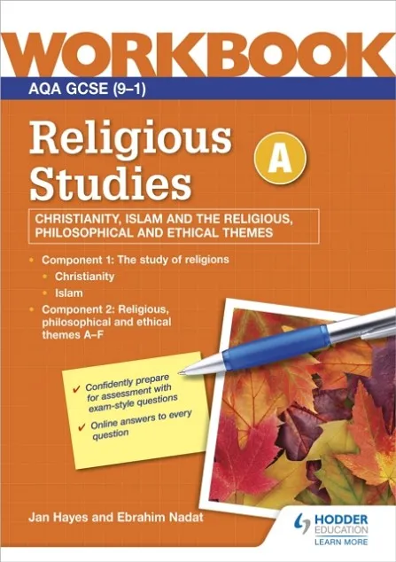 AQA GCSE RELIGIOUS STUDIES SPECIFICATION A CHRISTIANITY, ISLAM AND THE RELIGIOUS, PHILOSOPHICAL AND ETHICAL THEMES WORKBOOK