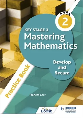 KEY STAGE 3 MASTERING MATHEMATICS DEVELOP AND SECURE PRACTICE BOOK 2-DIGITAL
