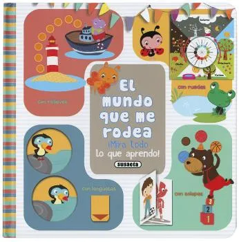 El mundo que me rodea ¡Mira todo lo que aprendo!
