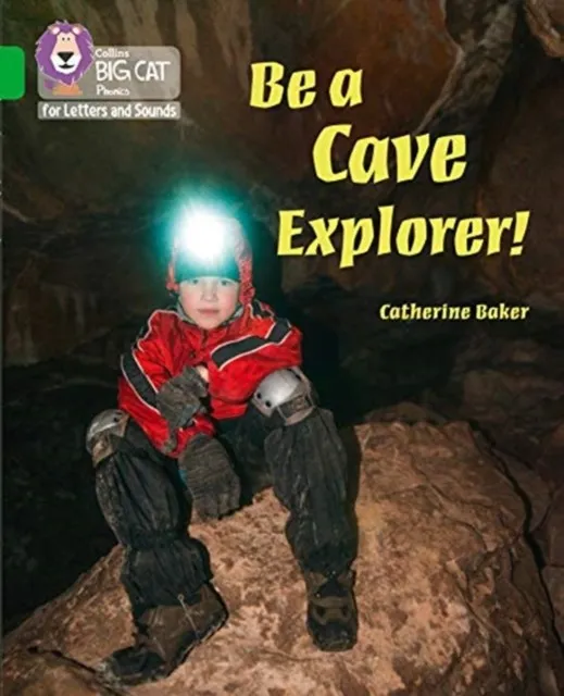BE A CAVE EXPLORER (SET 4) -NON-FICTION-GREEN - BAND 5