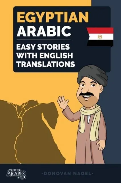 EGYPTIAN ARABIC : EASY STORIES WITH ENGLISH TRANSLATIONS