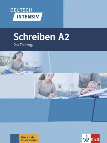 DEUTSCH INTENSIV - SCHREIBEN A2