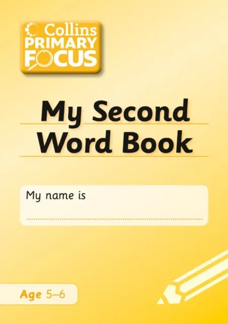 PRIMARY FOCUS SPELLING MY SECOND WORD BOOK