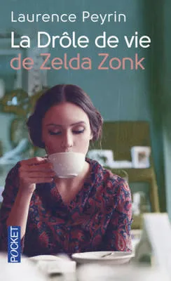 LA DR“LE DE VIE DE ZELDA ZONK