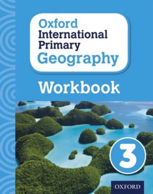 OXFORD INTERNATIONAL PRIMARY GEOGRAPHY 3 WORKBOOK