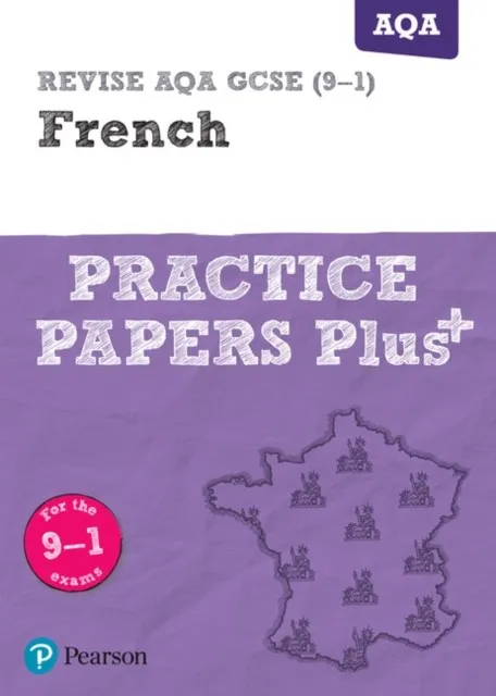REVISE AQA GCSE FRENCH PRACTICE PAPERS PLUS