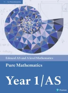 EDEXCEL AS AND A LEVEL MATHEMATICS PURE MATHEMATICS YEAR 1 TEXTBOOK + ACTIVE BOOK