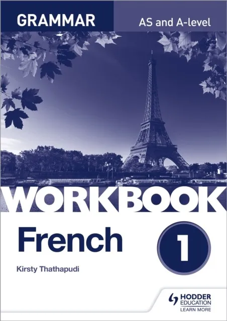 FRENCH A-LEVEL GRAMMAR WORKBOOK 1