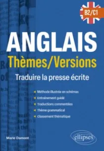ANGLAIS. THÈMES/VERSIONS. B2-C1 - TRADUIRE LA PRESSE ÉCRITE