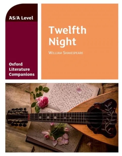 OXFORD LITERATURE COMPANIONS: TWELFTH NIGHT