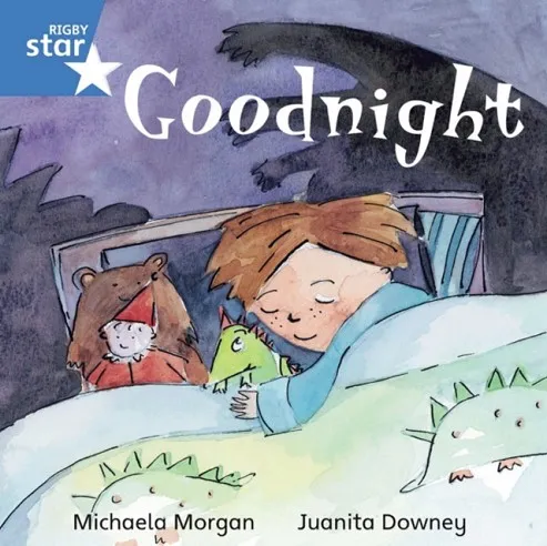 RIGBY STAR INDEPENDENT YEAR 1 BLUE LEVEL: GOODNIGHT