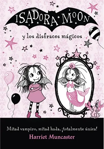 ISADORA MOON Y LOS DISFRACES MÁGICOS (ISADORA MOON)