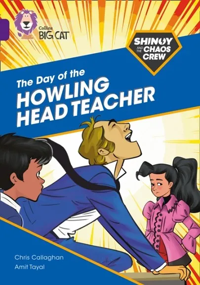 SHINOY AND THE CHAOS CREW: THE DAY OF THE HOWLING HEAD TEACHER -FICTION-PURPLE - BAND 8