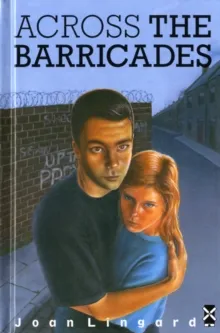 JOAN LINGARD – ACROSS THE BARRICADES
