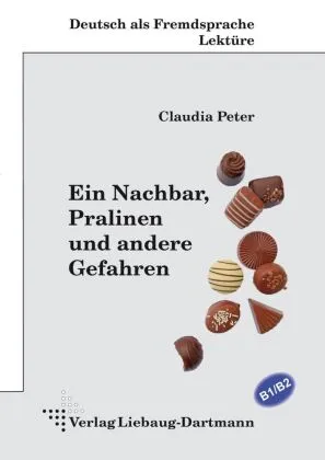 EIN NACHBAR, PRALINEN UND ANDERE GEFAHREN