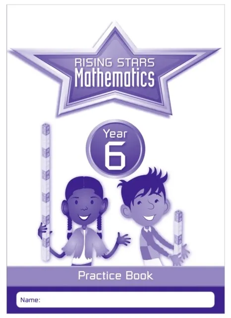 RISING STARS MATHEMATICS YEAR 6 PRACTICE BOOK