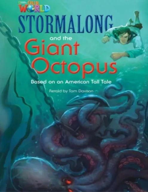 OUR WORLD AME 4 STORMALONG AND THE GIANT OCTOPUS READER