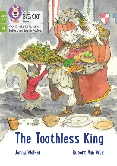 THE TOOTHLESS KING (PHASE 4 SET 1)-FICTION-7+ READERS