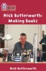 MAKING BOOKS WITH NICK BUTTERWORTH-FICTION-GREEN - BAND 5