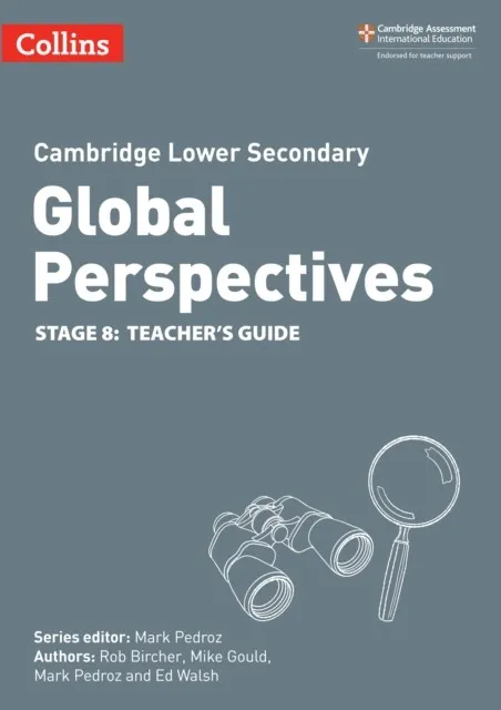 CAMBRIDGE LOWER SECONDARY GLOBAL PERSPECTIVES TEACHER’S GUIDE: STAGE 8
