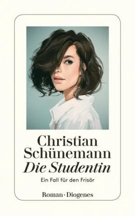DIE STUDENTIN: DER DRITTE FALL FéR DEN FRISOR