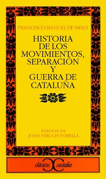 Historia de los movimientos, separación y guerra de cataluña. .