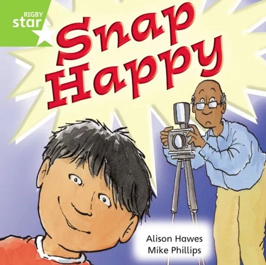 RIGBY STAR INDEPENDENT YEAR 1 GREEN LEVEL: SNAP HAPPY