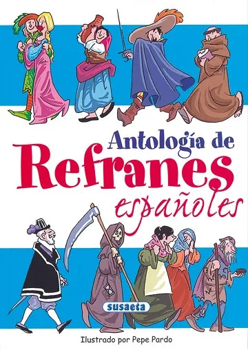 ANTOLOGIA DE REFRANES ESPAÑOLES