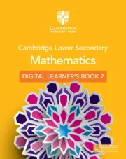 CAMBRIDGE LOWER SECONDARY MATHEMATICS DIGITAL LEARNER’S BOOK STAGE 7-DIGITAL
