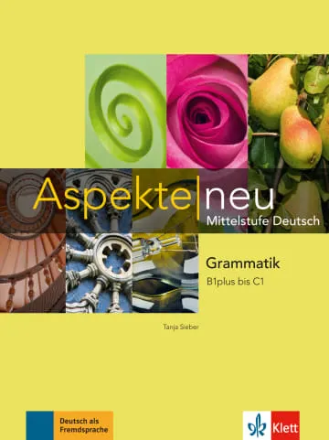 ASPEKTE NEU - GRAMMATIK B1- C1 -B1+