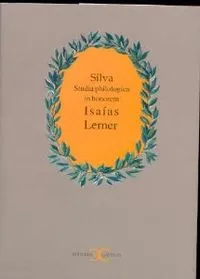 Silva. Studia philologica in honorem Isaías Lerner .