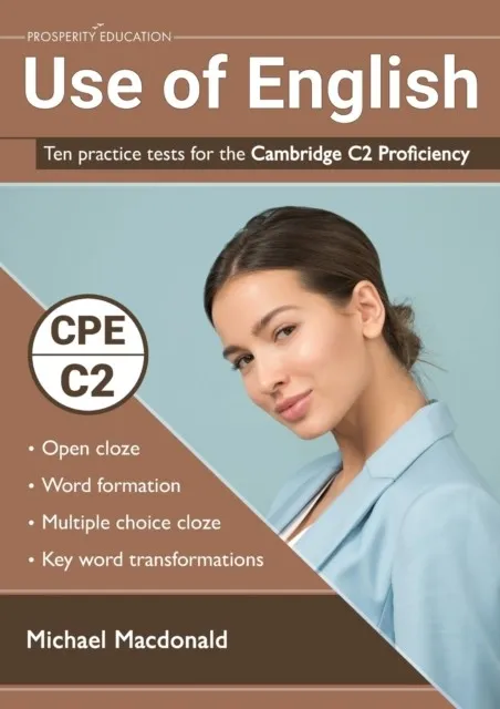 PROFICIENCY USE OF ENGLISH : TEN PRACTICE TESTS FOR THE CAMBRIDGE C2 PROFICIENCY