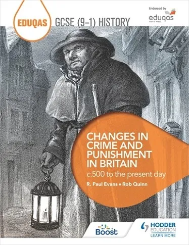 EDUQAS GCSE (9-1) HISTORY CHANGES IN CRIME AND PUNISHMENT IN BRITAIN C.500 TO THE PRESENT DAY-DIGITAL
