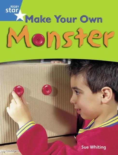 RIGBY STAR GUIDED YEAR 1 BLUE LEVEL: MAKE YOUR OWN MONSTER! †