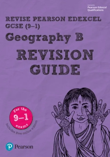 REVISE EDEXCEL GCSE (9-1) GEOGRAPHY B REVISION GUIDE