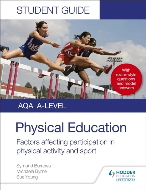 AQA A LEVEL PHYSICAL EDUCATION STUDENT GUIDE 1: FACTORS AFFECTING PARTICIPATION IN PHYSICAL ACTIVITY AND SPORT