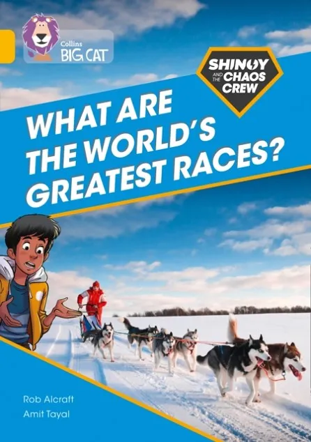 SHINOY AND THE CHAOS CREW - WHAT ARE THE WORLD'S GREATEST RACES? -NON-FICTION-GOLD - BAND 9