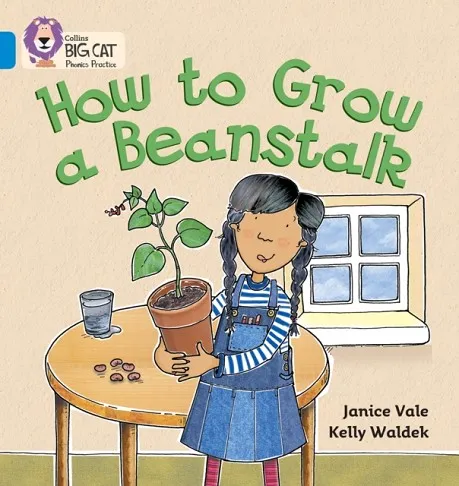 HOW TO GROW A BEANSTALK-NON-FICTION-BLUE - BAND 4