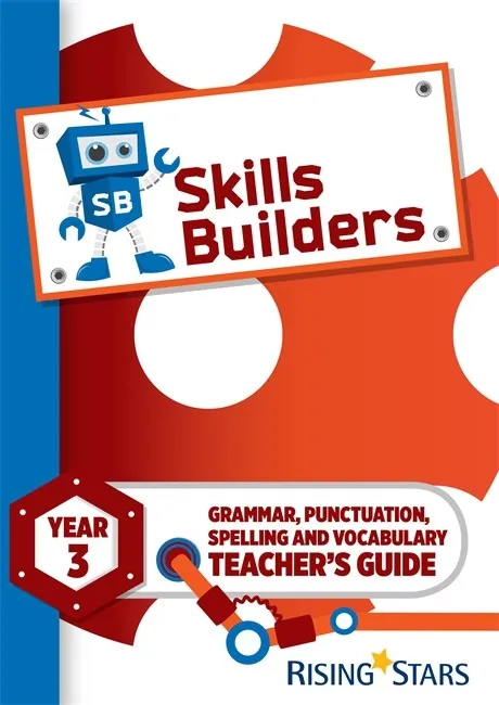 SKILLS BUILDERS YEAR 3 TEACHER'S GUIDE