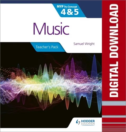 MUSIC FOR THE IB MYP 4&5 TEACHER'S PACK-DIGITAL